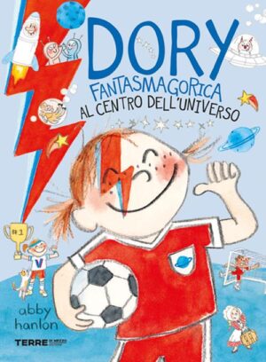 AL CENTRO DELL’UNIVERSO. DORY FANTASMAGORICA
