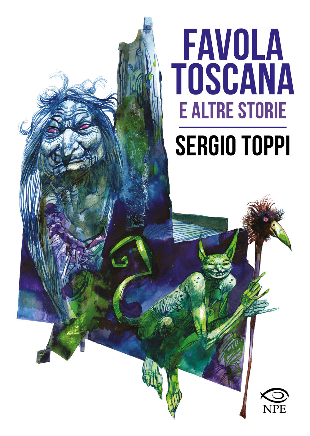 FAVOLA TOSCANA E ALTRE STORIE