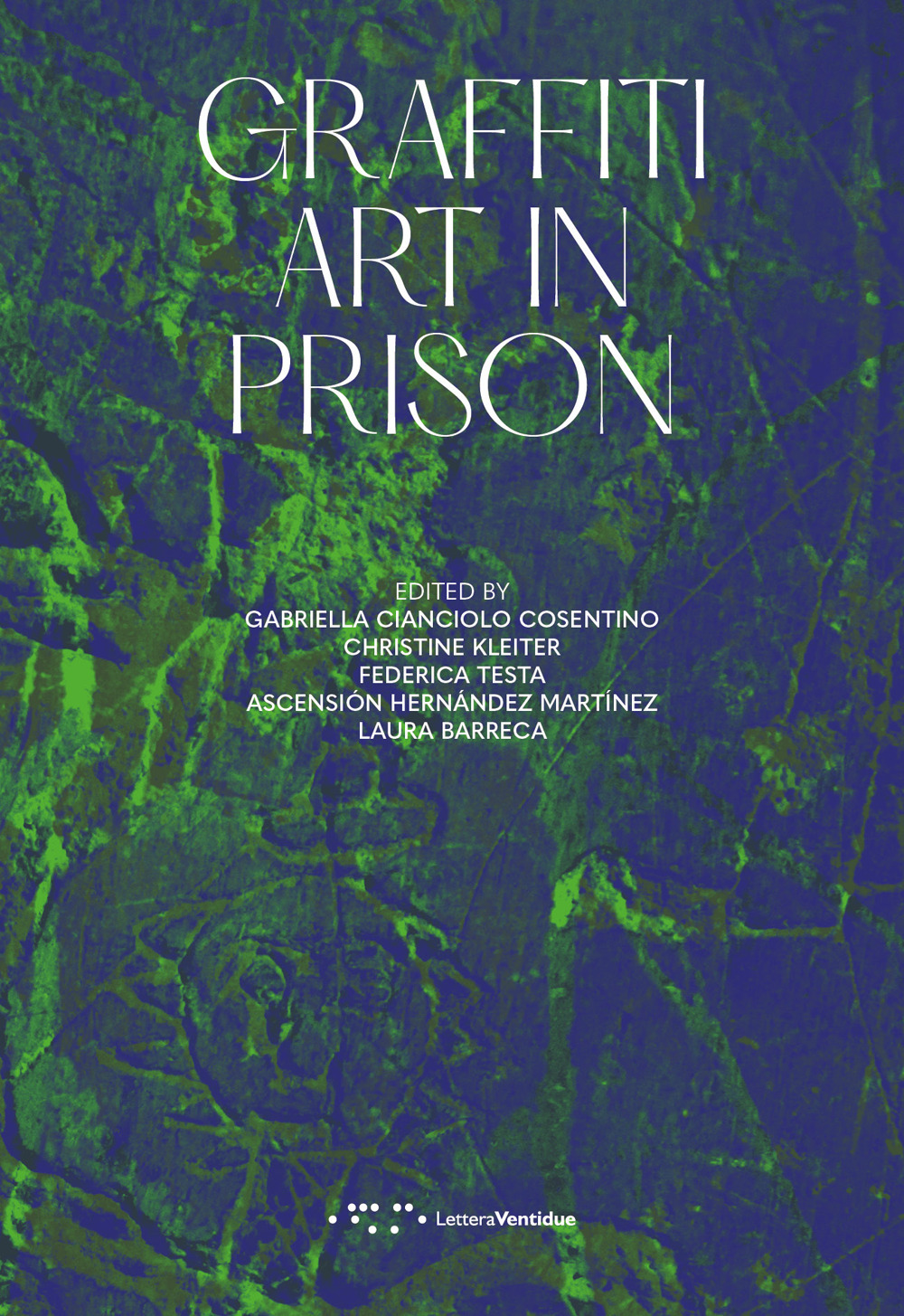 GRAFFITI ART IN PRISON. EDIZ. ILLUSTRATA