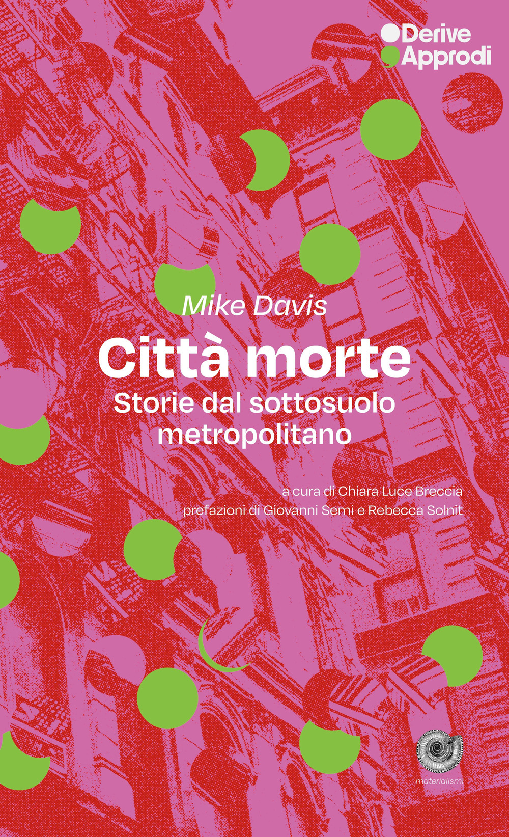 CITTÀ MORTE. STORIE DAL SOTTOSUOLO METROPOLITANO