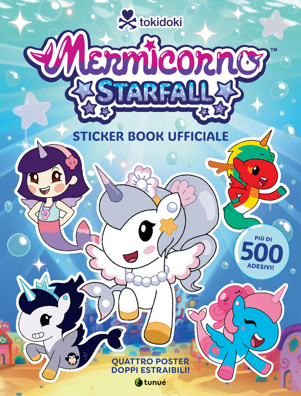 TOKIDOKI MERMICORNO STARFALL. STICHER BOOK UFFICIALE LIBRO ADESIVI UFFICIALE A COLORI. CON 4 POSTER DA COLLEZIONE