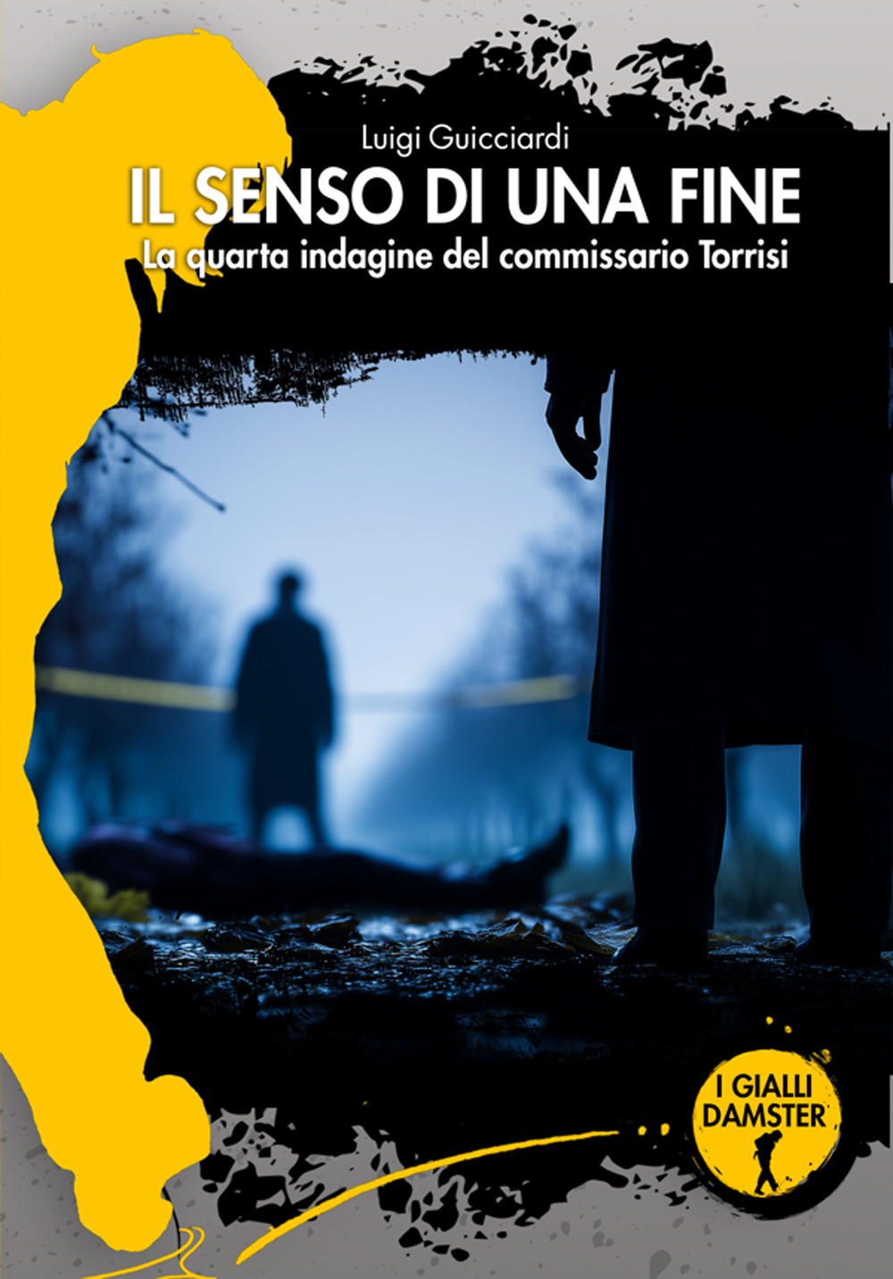 SENSO DI UNA FINE. LA QUARTA INDAGINE DEL COMMISSARIO TORRISI (IL)