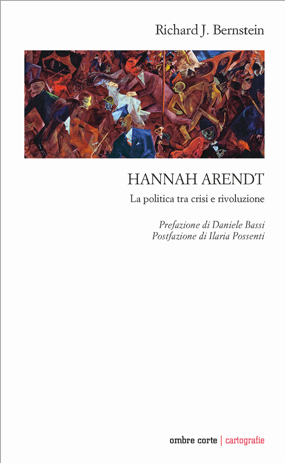 HANNAH ARENDT. LA POLITICA TRA CRISI E RIVOLUZIONE