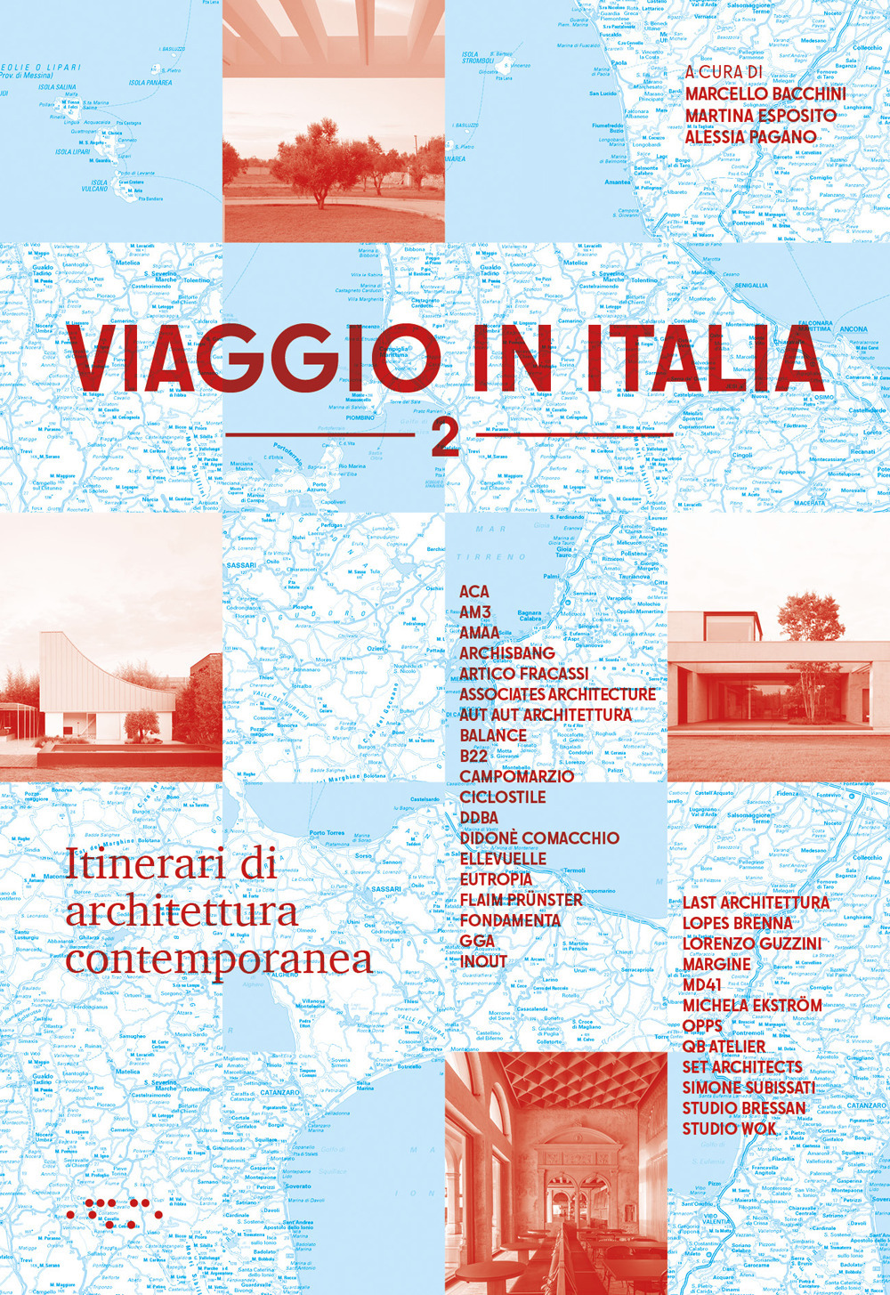 VIAGGIO IN ITALIA. ITINERARI DI ARCHITETTURA CONTEMPORANEA