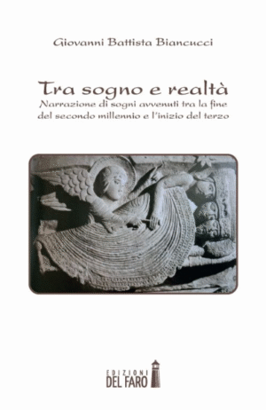 TRA SOGNO E REALTÀ. NARRAZIONE DI SOGNI AVVENUTI TRA LA FINE DEL SECONDO MILLENNIO E L’INIZIO DEL TERZO