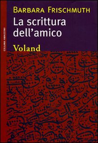 SCRITTURA DELL'AMICO (LA)