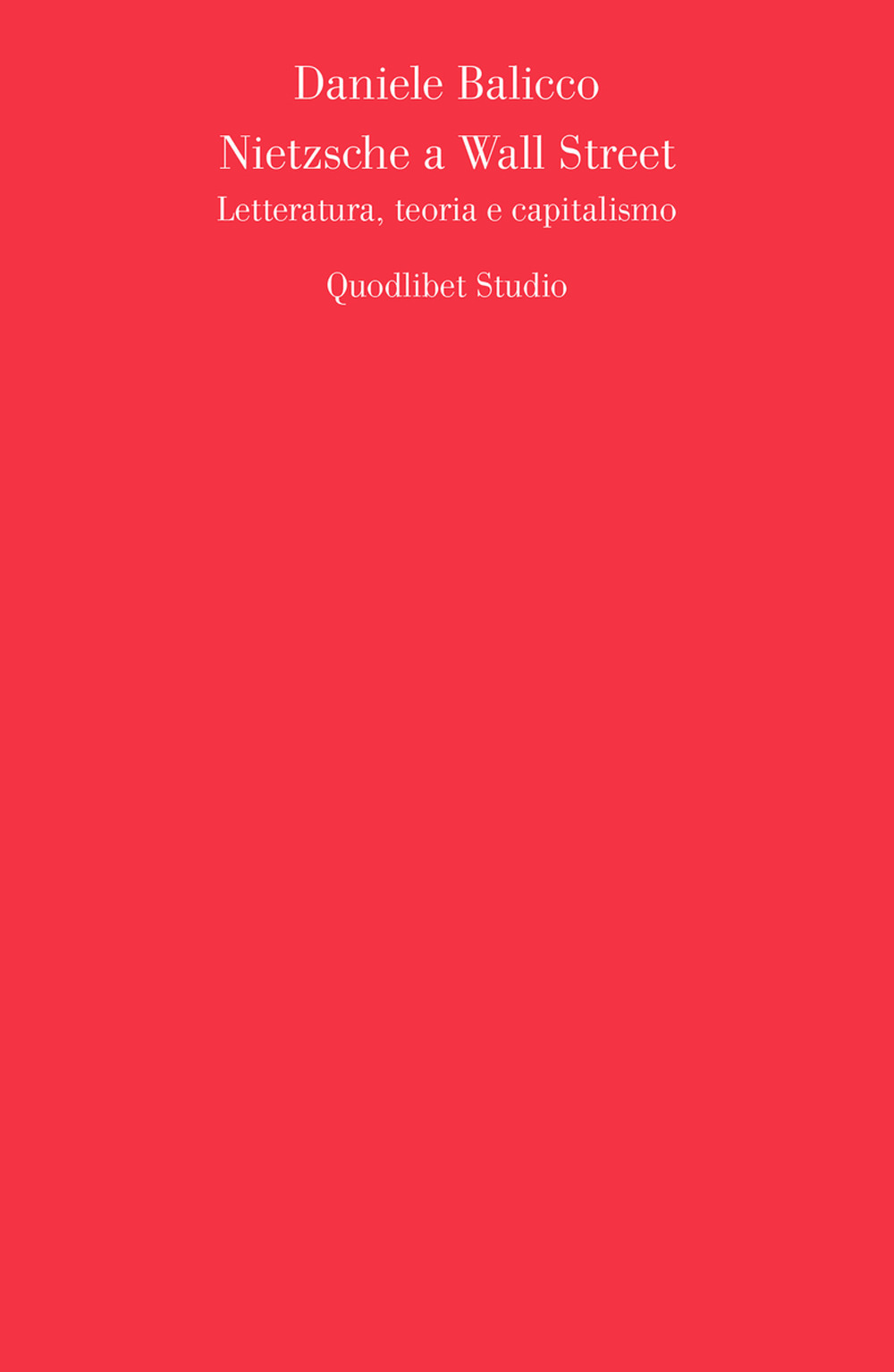 NIETZSCHE A WALL STREET. LETTERATURA, TEORIA E CAPITALISMO