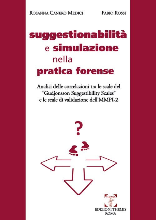 SUGGESTIONABILITÀ E SIMULAZIONE NELLA PRATICA FORENSE