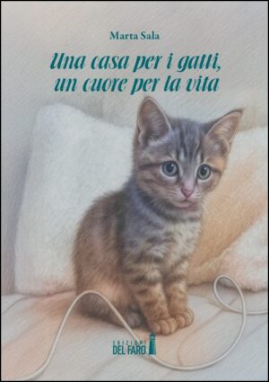 CASA PER I GATTI E UN CUORE PER LA VITA (UNA)