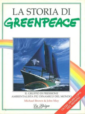 STORIA DI GREENPEACE (LA)