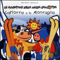 CARLOTTA E LA MONTAGNA. LE AVVENTURE DELLA MUCCA CARLOTTA