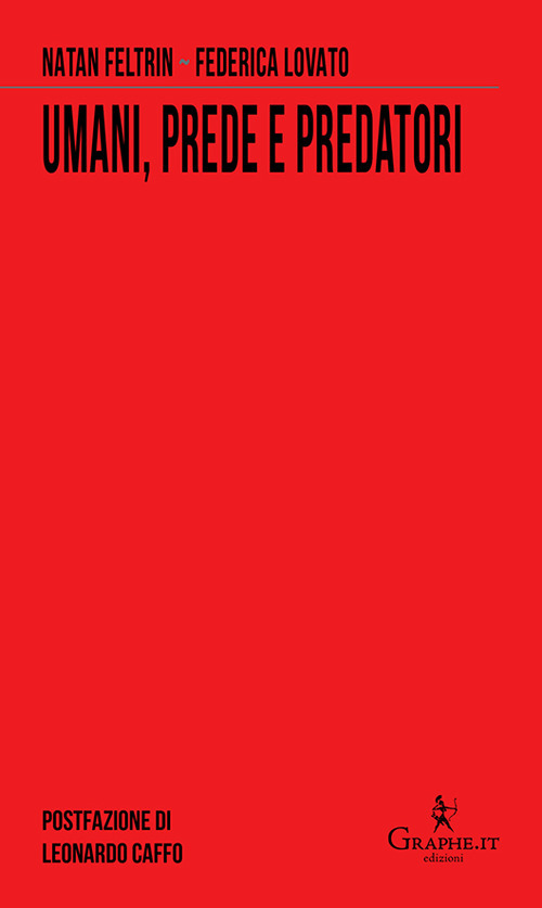 UMANI, PREDE E PREDATORI