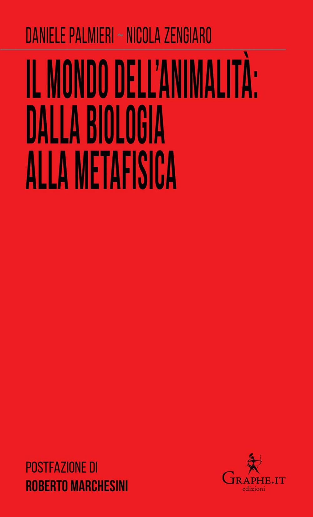MONDO DELL’ANIMALITÀ: DALLA BIOLOGIA ALLA METAFISICA (IL)
