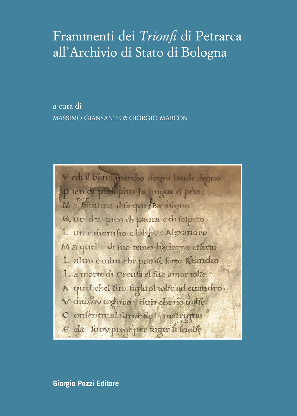FRAMMENTI DEI «TRIONFI» DI PETRARCA ALL'ARCHIVIO DI STATO DI BOLOGNA