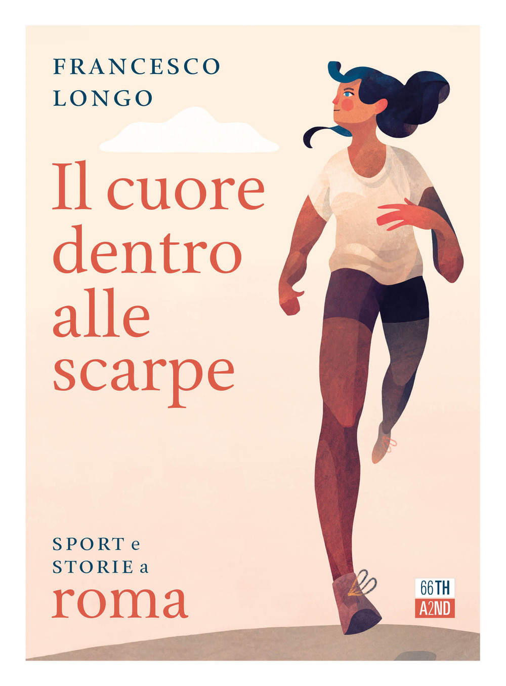 CUORE DENTRO ALLE SCARPE. SPORT E STORIE A ROMA (IL)