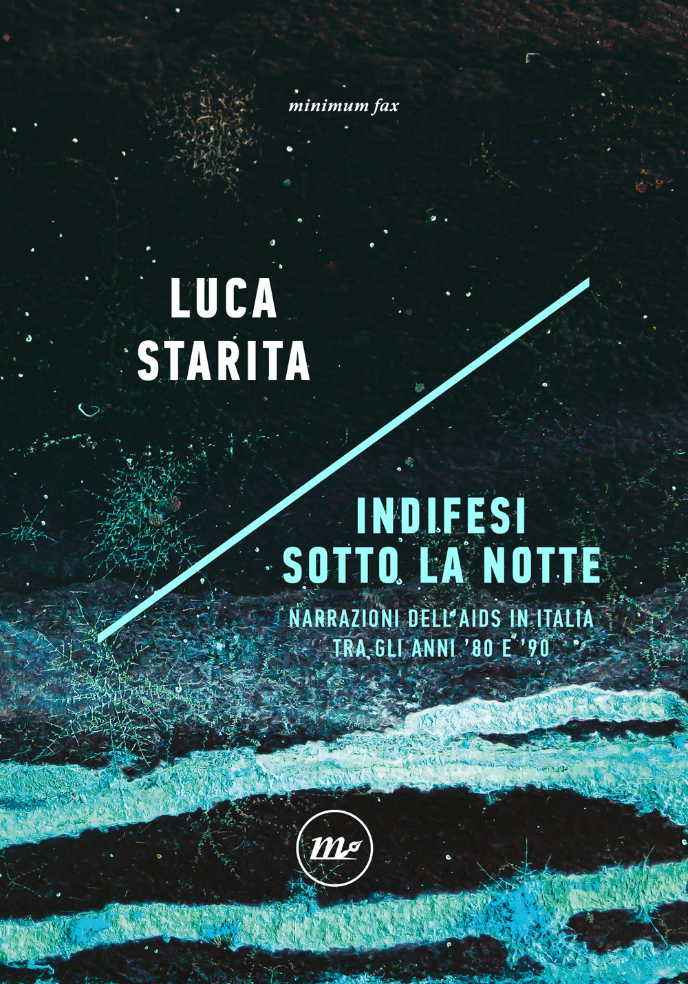 INDIFESI SOTTO LA NOTTE. NARRAZIONI DELL’AIDS IN ITALIA TRA GLI ANNI ’80 E ’90