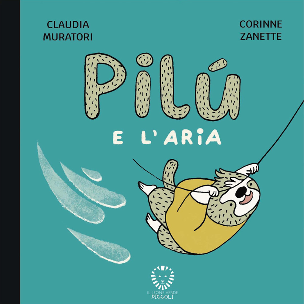 PILÙ E L’ARIA. EDIZ. ILLUSTRATA
