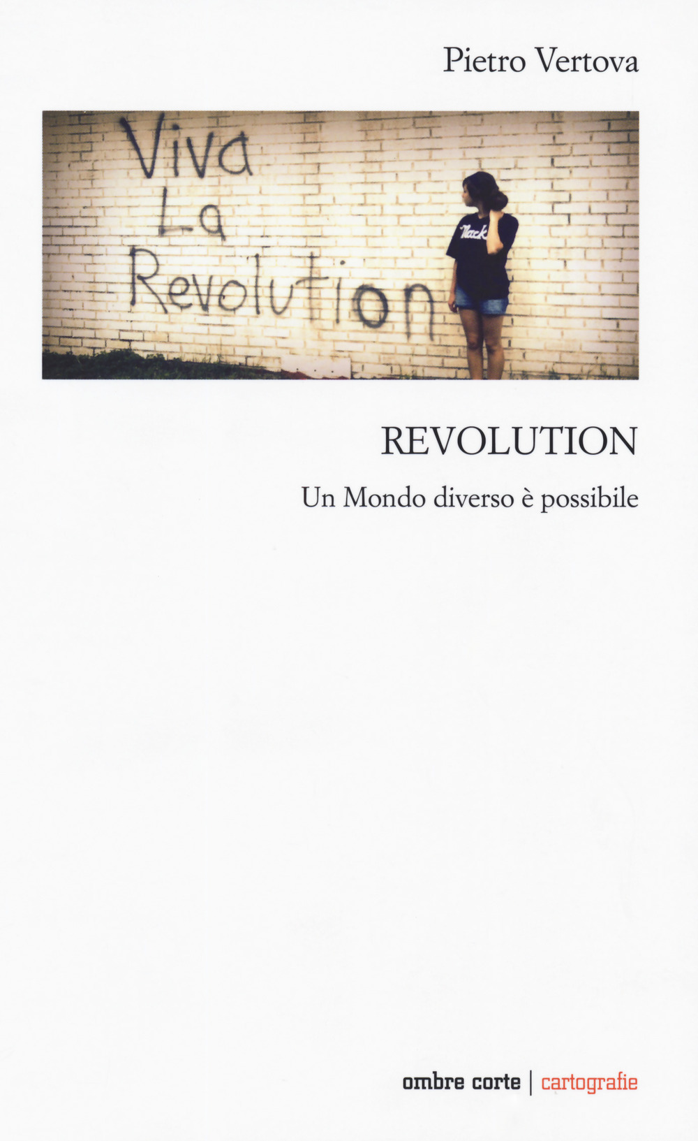 REVOLUTION. UN MONDO DIVERSO POSSIBILE