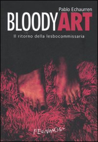 BLOODY ART. IL RITORNO DELLA LESBOCOMMISSARIA