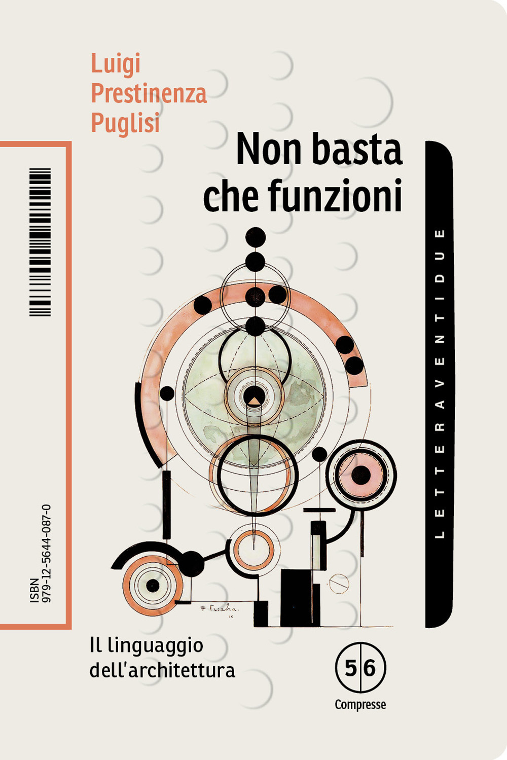 NON BASTA CHE FUNZIONI. IL LINGUAGGIO DELL’ARCHITETTURA