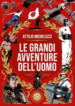 GRANDI AVVENTURE DELL’UOMO (LE)