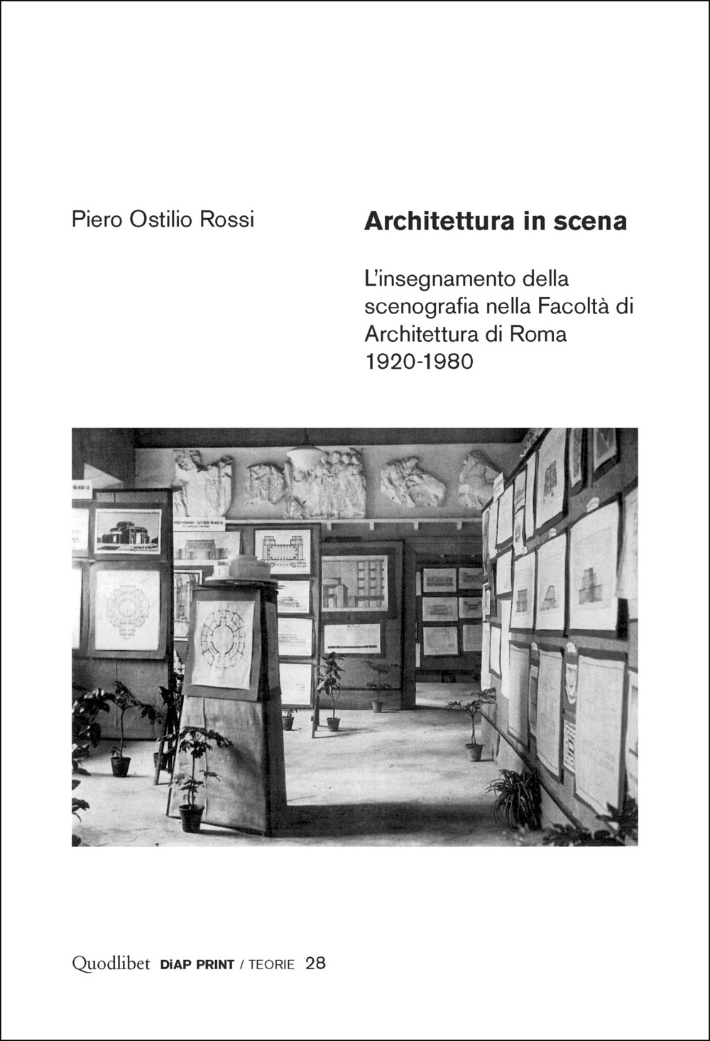 ARCHITETTURA IN SCENA. L’INSEGNAMENTO DELLA SCENOGRAFIA NELLA FACOLTÀ DI ARCHITETTURA DI ROMA 1920-1980