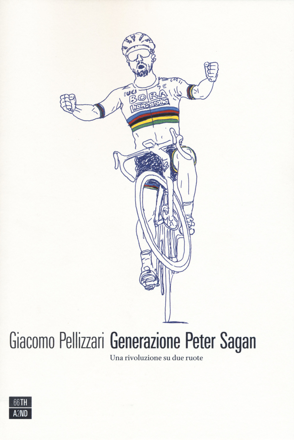 GENERAZIONE PETER SAGAN. UNA RIVOLUZIONE SU DUE RUOTE