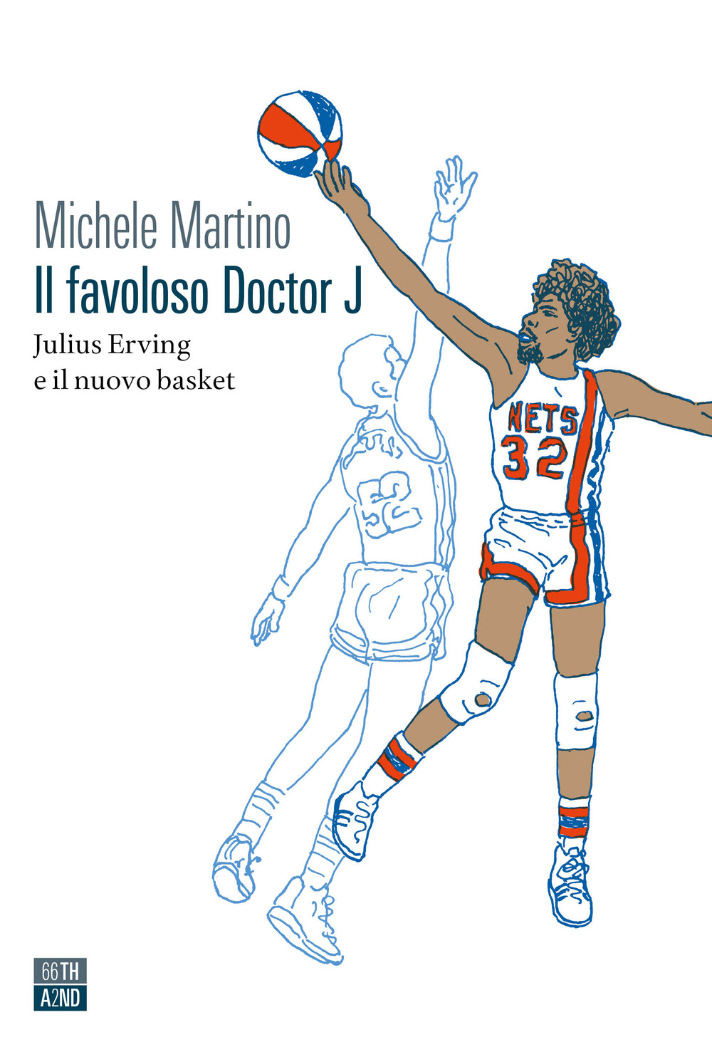 FAVOLOSO DOCTOR J. JULIUS ERVING E IL NUOVO BASKET (IL)