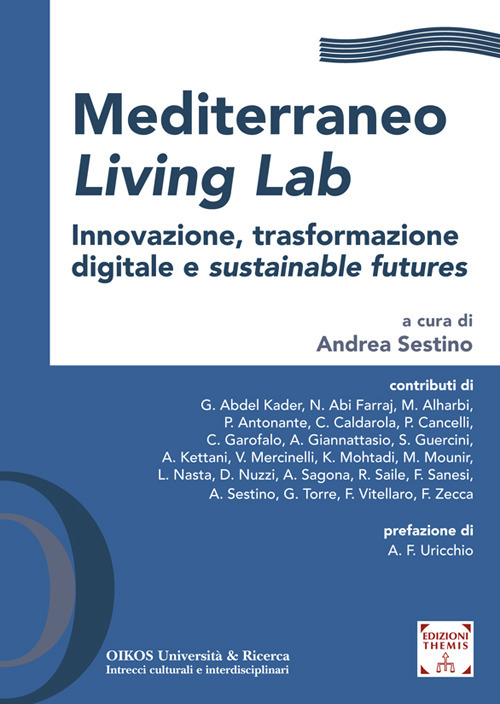 MEDITERRANEO LIVING LAB. INNOVAZIONE, TRASFORMAZIONE DIGITALE E SUSTAINABLE FUTURES. EDIZ. ITALIANA E INGLESE