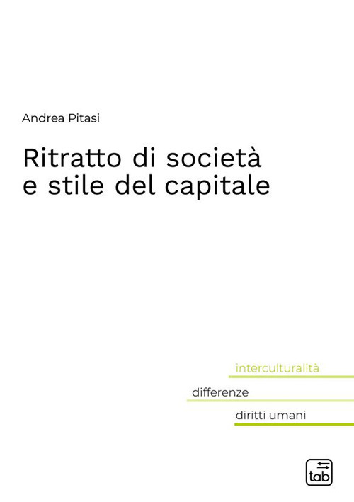 RITRATTO DI SOCIETÀ E STILE DEL CAPITALE