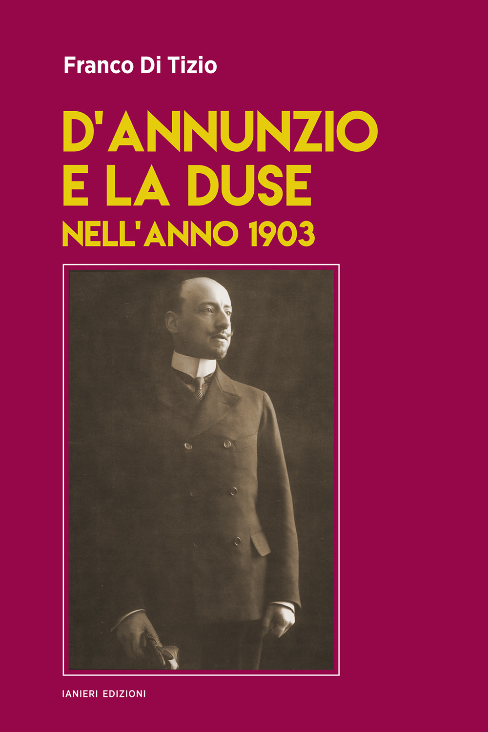 D’ANNUNZIO E LA DUSE NELL’ANNO 1903