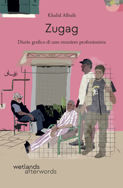 ZUGAG. DIARIO GRAFICO DI UNO STRANIERO PROFESSIONISTA