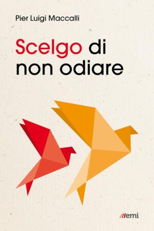SCELGO DI NON ODIARE