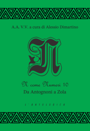 N COME NUMERI 10. DA ANTOGNONI A ZOLA