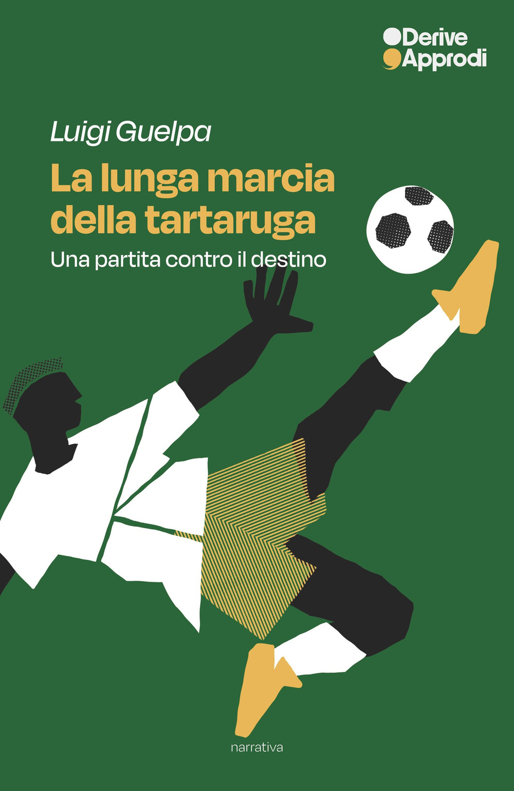 LUNGA MARCIA DELLA TARTARUGA. UNA PARTITA CONTRO IL DESTINO (LA)