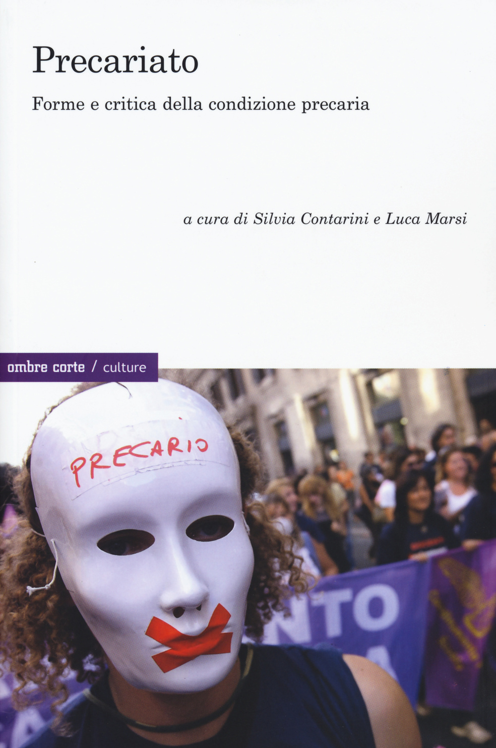 PRECARIATO. FORME E CRITICA DELLA CONDIZIONE PRECARIA