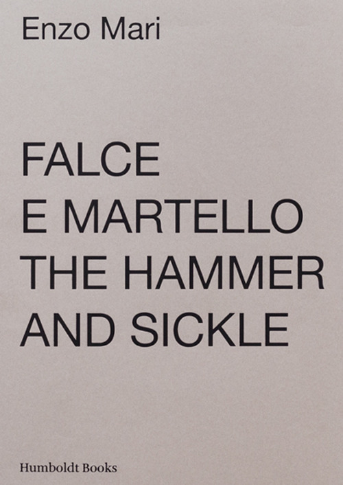 FALCE E MARTELLO-THE HAMMER AND THE SICKLE. EDIZ. ILLUSTRATA