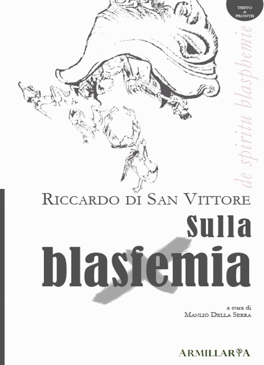 SULLA BLASFEMIA. DE SPIRITU BLASPHEMIE.