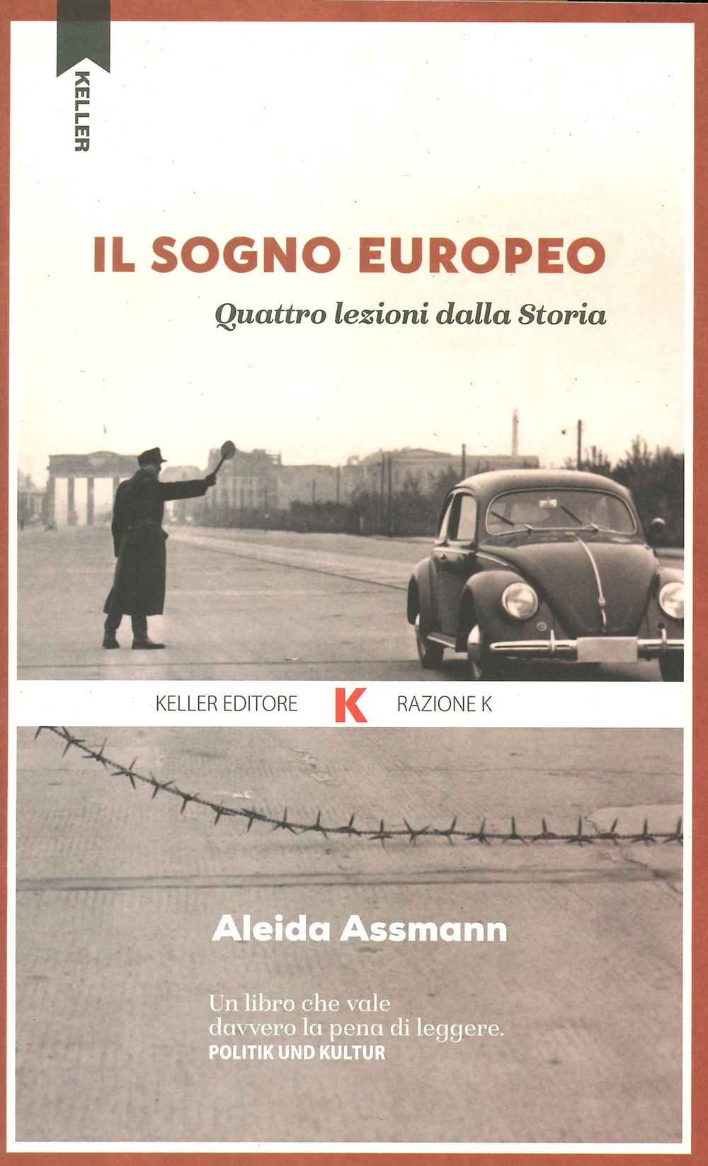 SOGNO EUROPEO. QUATTRO LEZIONI DELLA STORIA (IL)