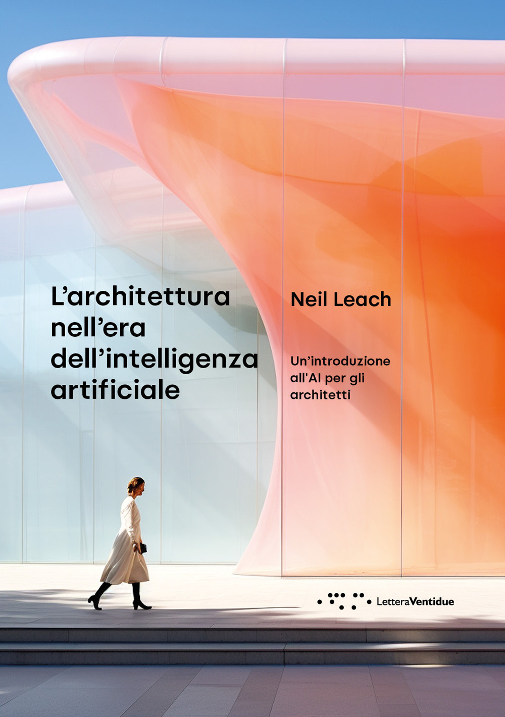 ARCHITETTURA NELL'ERA DELL'INTELLIGENZA ARTIFICIALE (L')