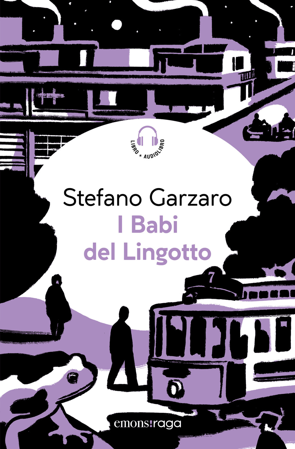 BABI DEL LINGOTTO. LIBRO + AUDIOLIBRO. CON FILE AUDIO PER IL DOWNLOAD (I)