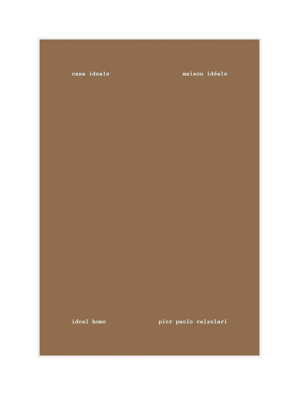 CASA IDEALE. CATALOGO DELLA MOSTRA (MONACO, 17 NOVEMBRE 2023-7 APRILE 2024). EDIZ. INGLESE E FRANCESE