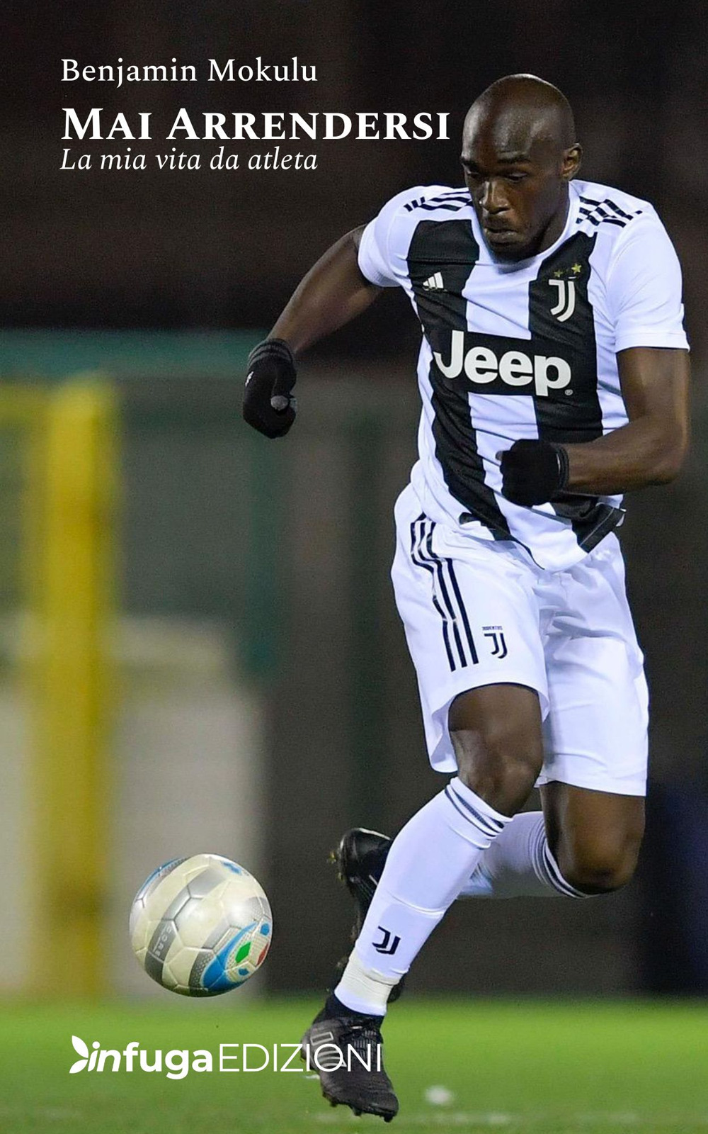 MAI ARRENDERSI. LA MIA VITA DA ATLETA