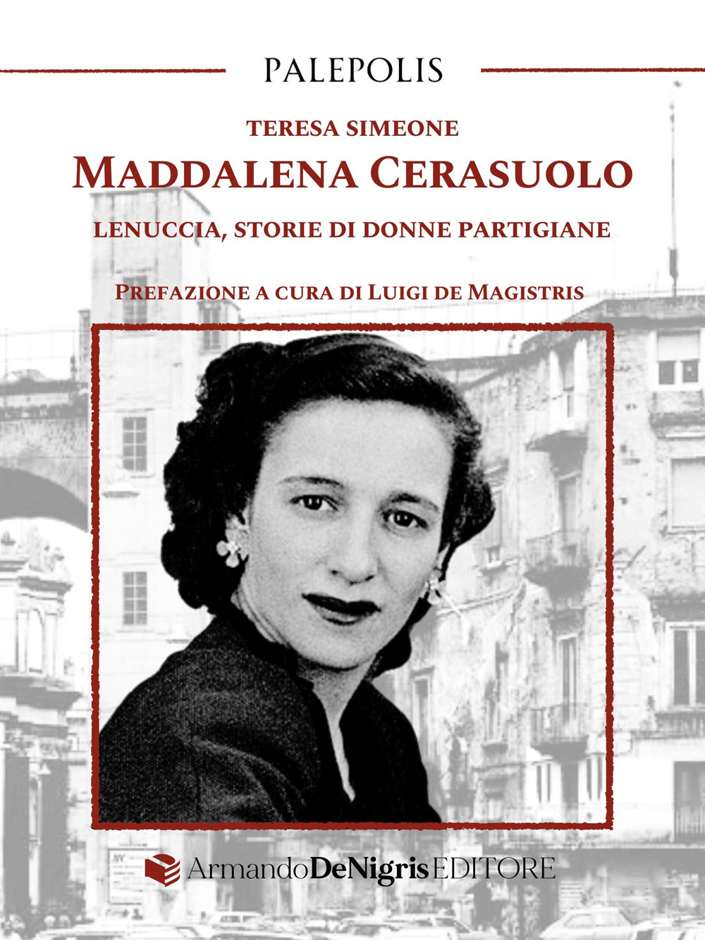 MADDALENA CERASUOLO. LENUCCIA, STORIE DI DONNE PARTIGIANE