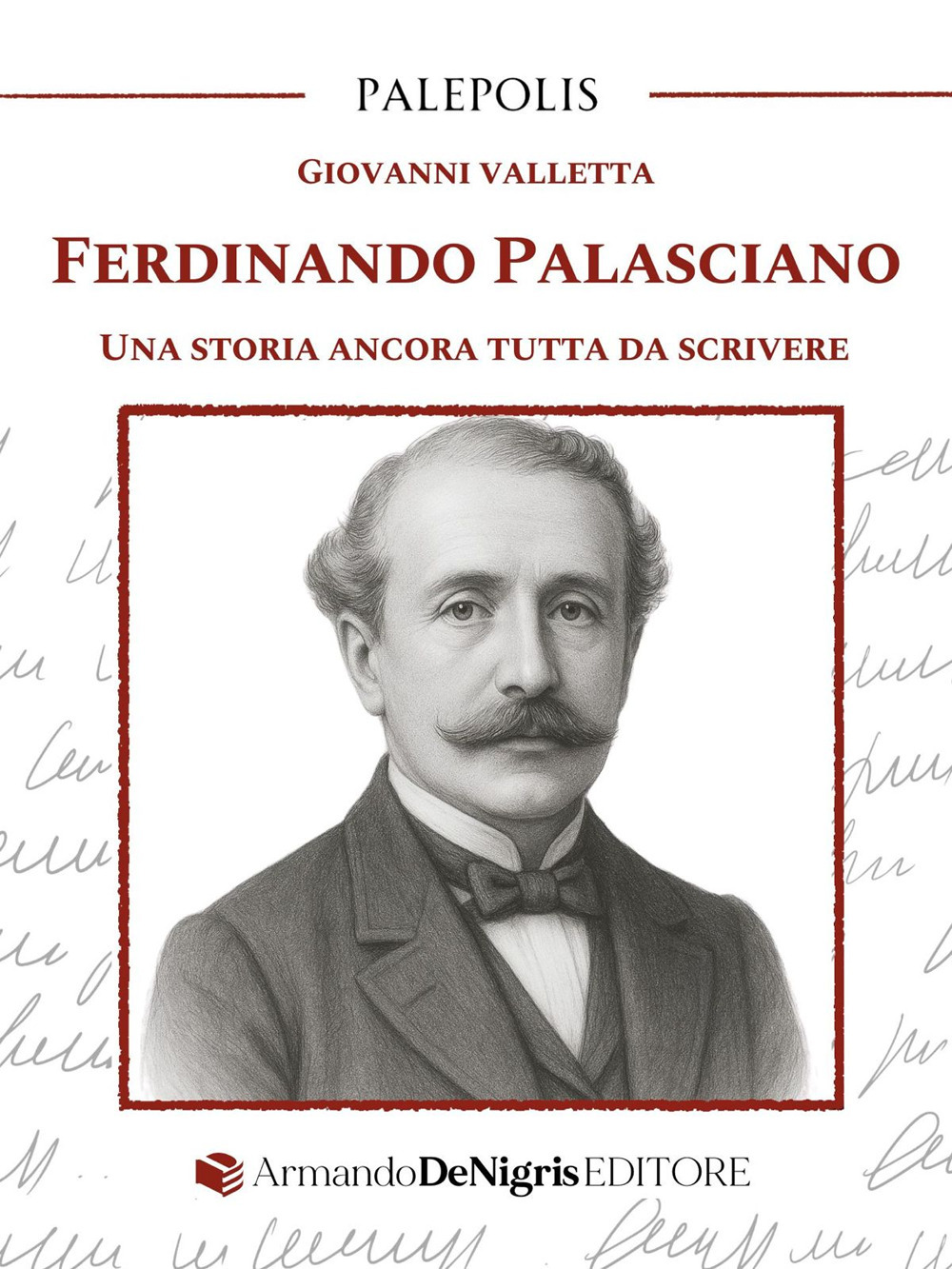FERDINANDO PALASCIANO. UNA STORIA ANCORA TUTTA DA SCRIVERE