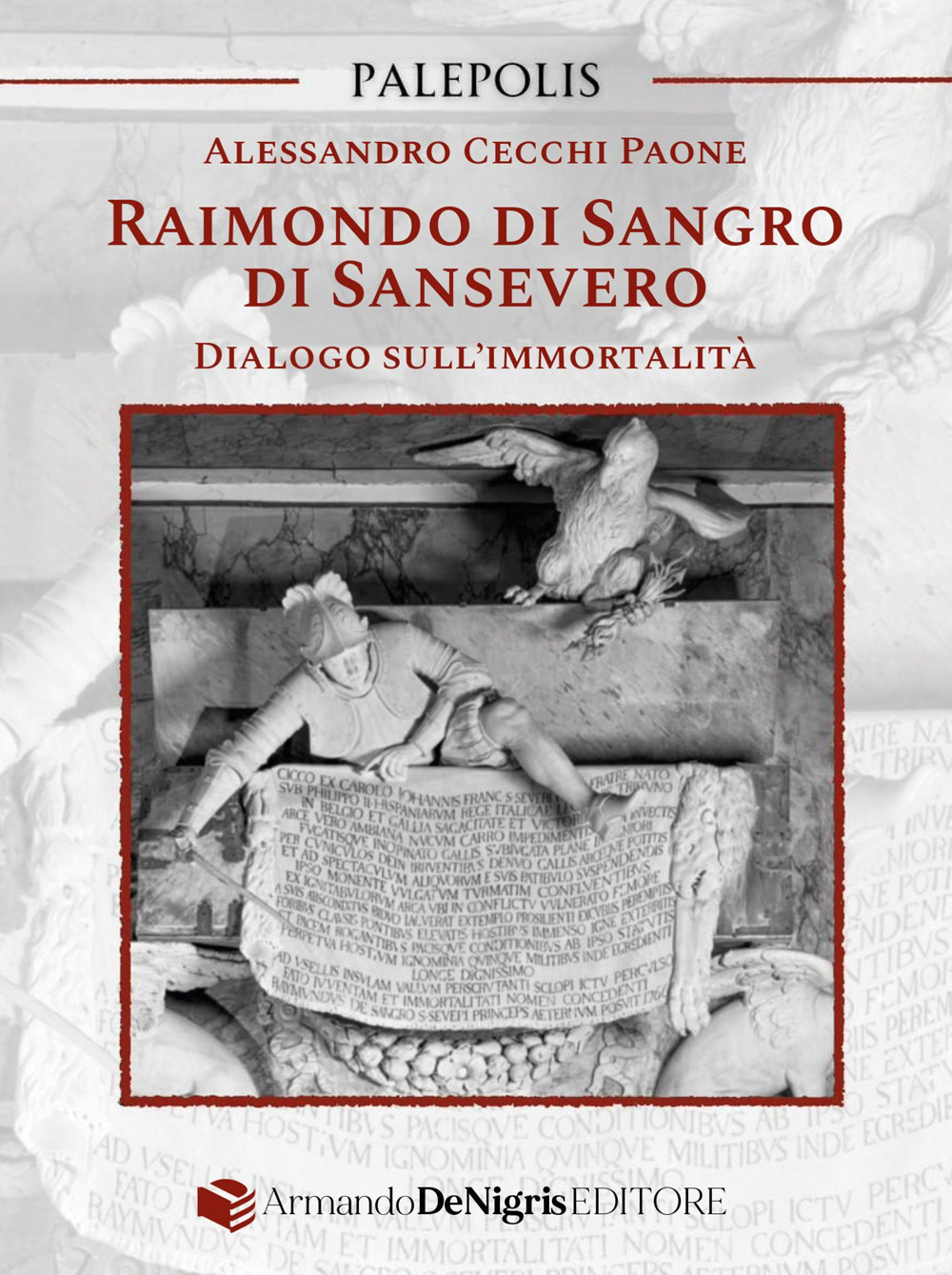 RAIMONDO DI SANGRO DI SANSEVERO. DIALOGO SULL’IMMORTALITÀ