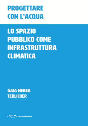 SPAZIO PUBBLICO COME INFRASTRUTTURA CLIMATICA (LO)