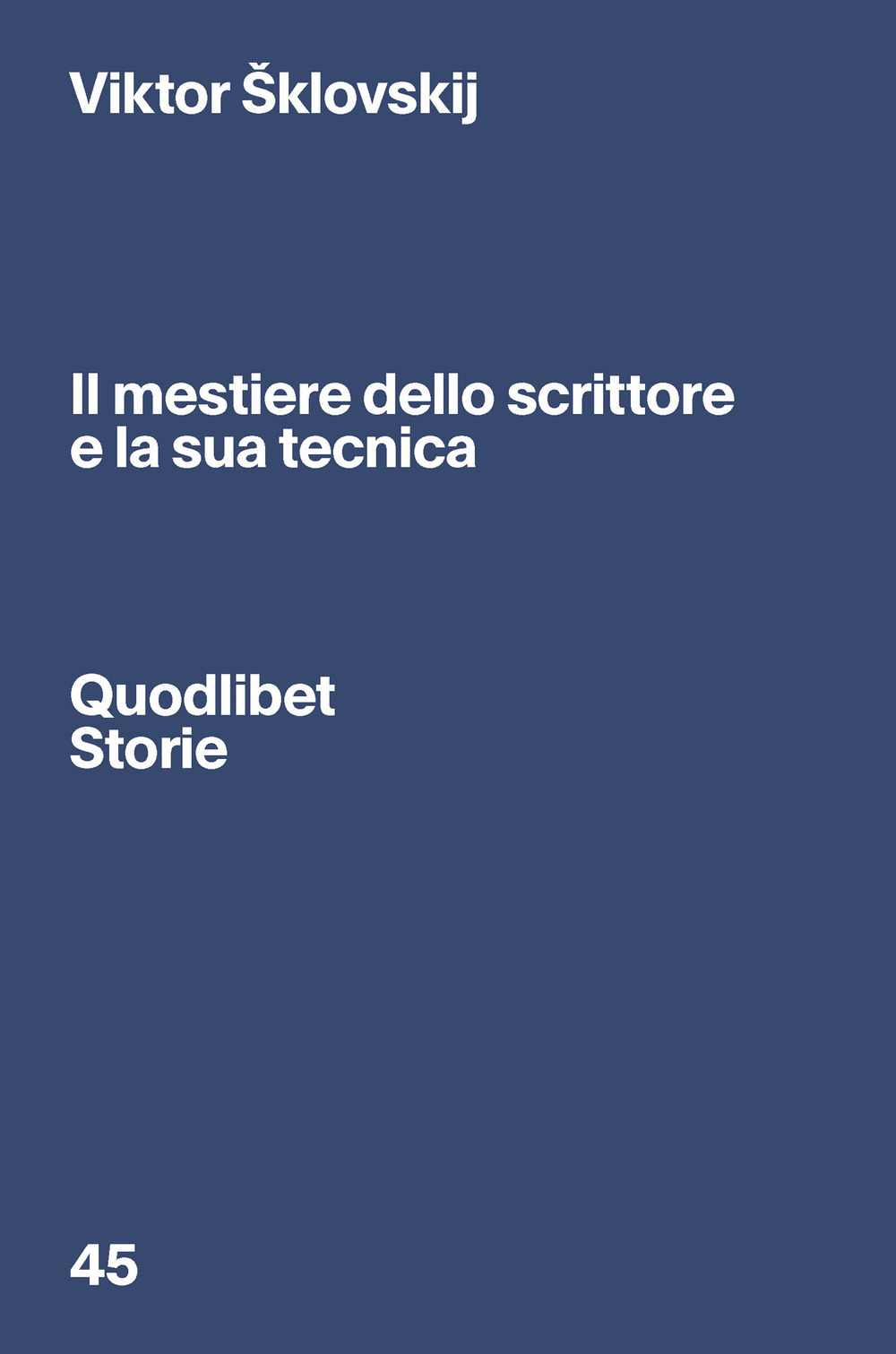 MESTIERE DELLO SCRITTORE E LA SUA TECNICA (IL)
