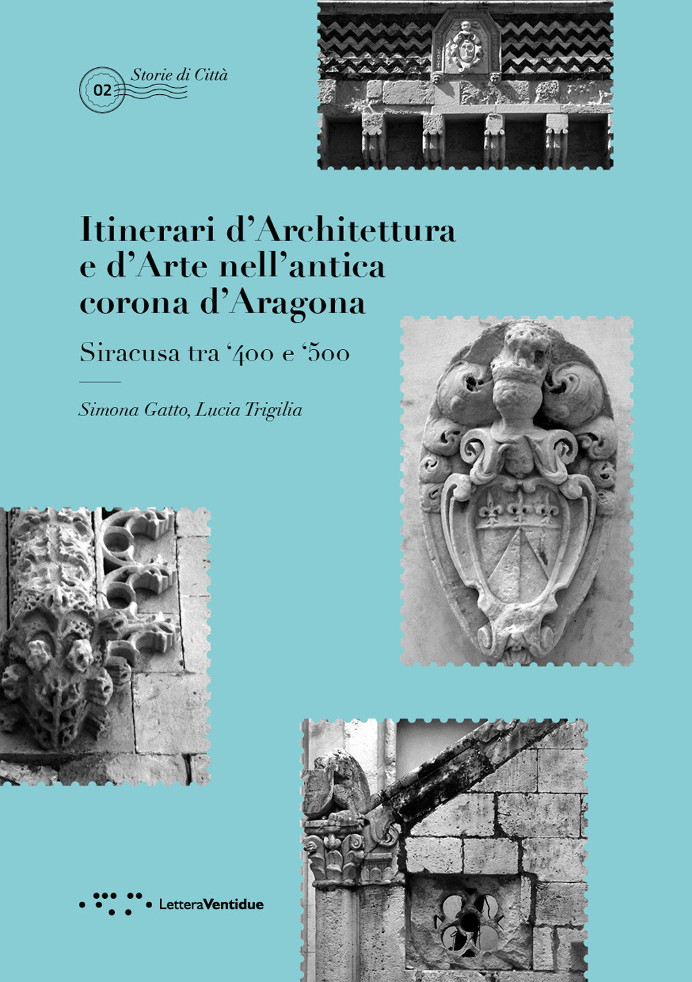 ITINERARI D’ARCHITETTURA E D’ARTE NELL’ANTICA CORONA D’ARAGONA. SIRACUSA TRA ‘400 E ‘500