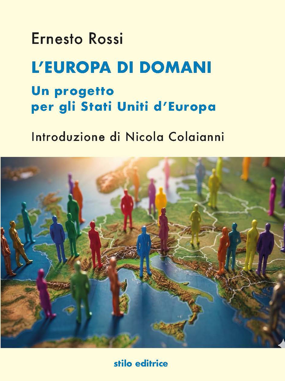 EUROPA DI DOMANI. UN PROGETTO PER GLI STATI UNITI D’EUROPA. EDIZ. PER LA SCUOLA (L')